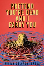 Pretend You're Dead and I Carry You