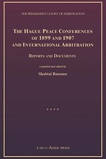 The Hague Peace Conferences of 1899 and 1907 and International Arbitration