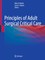 Principles of Adult Surgical Critical Care