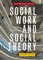 Social Work and Social Theory 2e