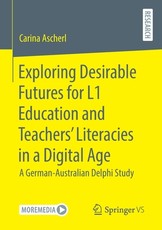 Exploring Desirable Futures for L1 Education and Teachers' Literacies in a Digital Age