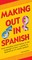 Making Out In Spanish