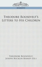 Theodore Roosevelt's Letters to His Children