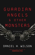 Guardian Angels and Other Monsters