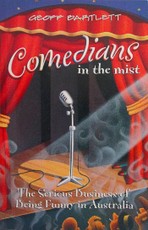 Comedians in the Mist: Conversations with the Seriously Funny of Australia