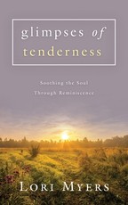Glimpses of Tenderness / Soothing the Soul Through Reminiscence