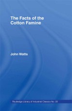 The Facts of the Cotton Famine