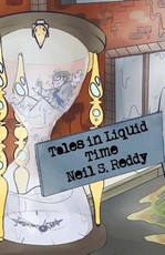Tales In Liquid Time