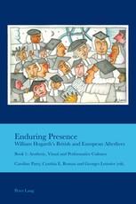 Enduring Presence: William Hogarth's British and European Afterlives