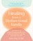 Healing from a Dysfunctional Family