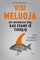 VISI MELUOJA (knyga su defektais)