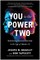 You to the Power of Two