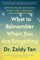 What to Remember When You Are Forgetting