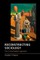Reconstructing Sociology