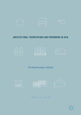Architectural Theorisations and Phenomena in Asia