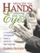 Talking with Your Hands, Listening with Your Eyes