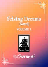 Seizing Dreams: Duo Meng (Novel) Vol. 1
