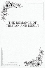 The Romance of Tristan and Iseult