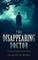 The Disappearing Doctor