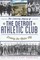 Enduring Legacy of the Detroit Athletic Club: Driving the Motor City