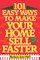 101 Easy Ways to Make Your Home Sell Faster