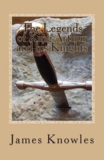 The Legends of King Arthur and his Knights