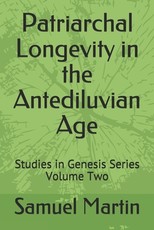 Patriarchal Longevity in the Antediluvian Age