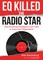 EQ Killed the Radio Star