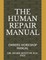 The Human Repair Manual