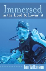 Wilkinson, I: Immersed in the Lord & Lovin' It