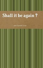 Shall it be again ?