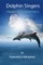 Dolphin Singers