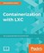 Containerization with LXC