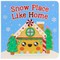 Snow Place Like Home
