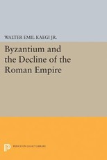 Byzantium and the Decline of the Roman Empire