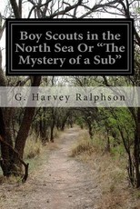 Boy Scouts in the North Sea Or "The Mystery of a Sub"