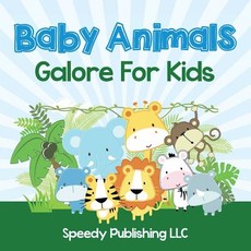 Baby Animals Galore For Kids