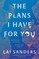 The Plans I Have for You