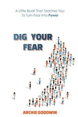 Dig Your Fear