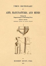 Ure's Dictionary of Arts, Manufactures and Mines; Volume IIa