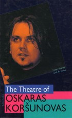 The theatre of Oskaras Koršunovas