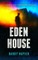 Eden House
