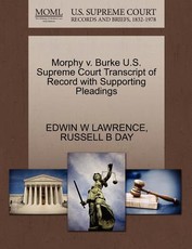 Morphy V. Burke U.S. Supreme Court Transcript of Record with Supporting Pleadings