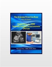 Pass Ultrasound Physics Exam Review Match the Answers