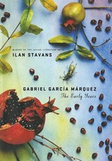 Gabriel GarcÃ­a MÃ¡rquez: The Early Years