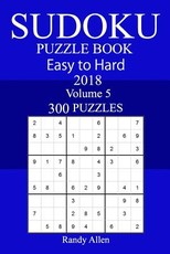 300 Easy to Hard Sudoku Puzzle Book 2018