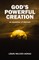 God's Powerful Creation