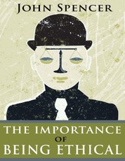 The Importance of Being Ethical