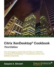 Citrix XenDesktop(R) Cookbook - Third Edition