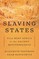 Slaving States